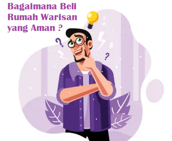 Beli Rumah Warisan dengan Aman
